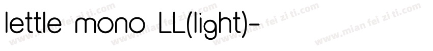 lettle mono LL(light)字体转换
